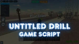 Get Untitled Drill game script without key
